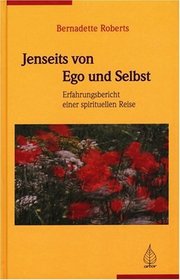 Jenseits von Ego und Selbst