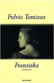 Franziska: Romanzo (Scrittori italiani) (Italian Edition)