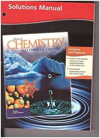 Chemistry: Matter and Change, Solutions Manual