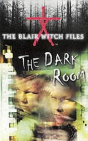 The Blair Witch Files: Dark Room Bk.2 (The Blair Witch Files)