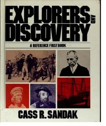 Explorers and Discovery: A Reference First Book