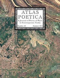 Atlas Poetica 18: A Journal of Poetry of Place in Contemporary Tanka (Volume 18)