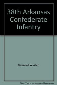 38th Arkansas Confederate Infantry