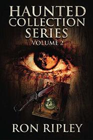 Haunted Collection Series: Books 4 - 6: Supernatural Horror with Scary Ghosts & Haunted Houses (Volume 2)