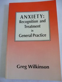 Anxiety: Recognition and Management in General Practice