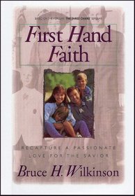 First Hand Faith : Secerts of Raising Godly Children