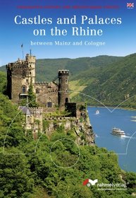 Castles on the Rhine - From Mainz to Cologne. In full colour with descriptions (Englische Ausgabe)