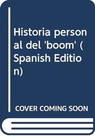 Historia personal del 'boom' (Spanish Edition)