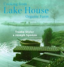 Cooking from the Lake House Organic Farm