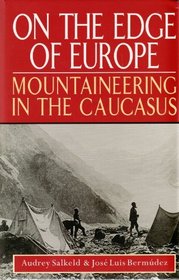 On the Edge of Europe: Mountaineering in the Caucasus (Teach Yourself)