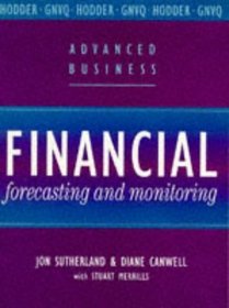 Financial Forecasting and Monitoring (Advanced Business Gnvq)