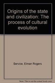 Origins of the state and civilization: The process of cultural evolution