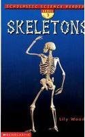 Skeletons (Scholastic Science Readers)