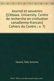 Journal et souvenirs ([Ottawa. University. Centre de recherche en civilisation canadienne-francais] Cahiers du Centre ; v. 7) (French Edition)