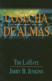 Cosecha De Almas / Soul Harvest (Left Behind)