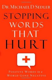 Stopping Words That Hurt: Positive Words in a World Gone Negative