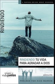 Entregando Tu Vida Para El Gozo De Dios : Six sessions on worshiping (DOING LIFE TOGETHER)