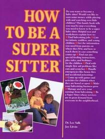 How to Be a Super Sitter