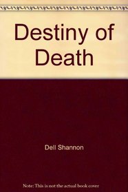 Destiny of death (A Luis Mendoza mystery)