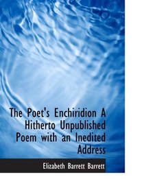 The Poet's Enchiridion A Hitherto Unpublished Poem with an Inedited Address