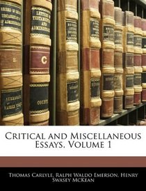Critical and Miscellaneous Essays, Volume 1