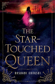 The Star-Touched Queen (Star-Touched Queen, Bk 1)