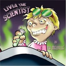 Livia the Scientist