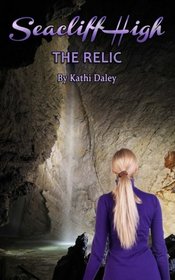 The Relic (Seacliff High Mystery) (Volume 3)