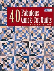 40 Fabulous Quick-cut Quilts