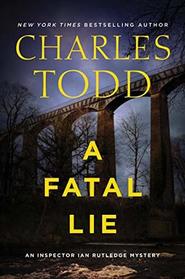 A Fatal Lie (Inspector Ian Rutledge, Bk 23)