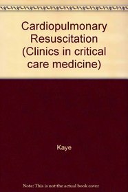 Cardiopulmonary Resuscitation (Clinics in Critical Care Medicine)