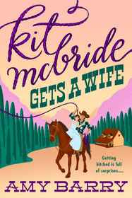 Kit McBride Gets a Wife (McBrides of Montana, Bk 1)