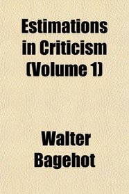 Estimations in Criticism (Volume 1)