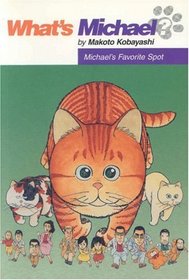 What's Michael? Volume 5: Michael's Favorite Spot