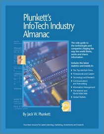 Plunkett's Infotech Industry Almanac 2003