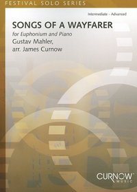 Songs of a Wayfarer: for Euphonium and Piano Intermediate-Advanced Level Festival Solo Series