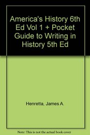 America's History 6e V1 & Pocket Guide to Writing in History 5e