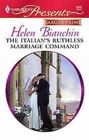 The Italian's Ruthless Marriage Command (Harlequin Presents, No 2803) (Larger Print)