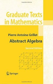 Abstract Algebra (Graduate Texts in Mathematics)