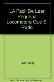 La Facil de Leer Pequena Locomotora que si Pudo, La