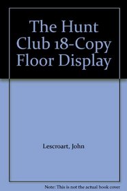 The Hunt Club 18-Copy Floor Display