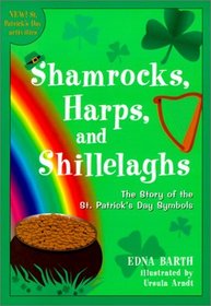 Shamrocks, Harps and Shillelaghs: The Story of the St. Patrick's Day Symbols (Clarion Nonfiction)