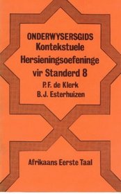 Kontekstuele Hersieningsoefeninge: Onderwysergids Vir Gr 10 / STD 8 (First Language: Kontekstuele Hersieningsoefeninge) (Afrikaans Edition)