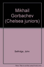 Mikhail Gorbachev (Junior World Biographies)