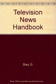 TV News Handbook.