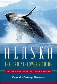 Alaska: The Cruise Lover's Guide