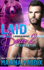 Laid Bear 2: The Kodiak Clan: (A Werebear Shifter BBW Romance) (Volume 2)