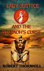 Lady Justice and the Pharaoh's Curse (Volume 17)