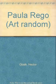 Paula Rego (Art Random, No 63)