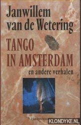 Tango in Amsterdam: Verhalen